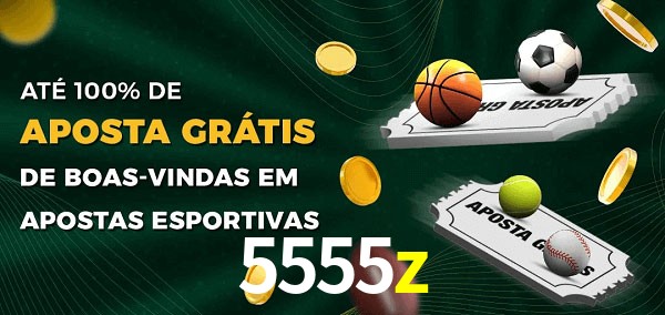 5555z Ate 100% de Aposta Gratis